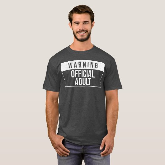 Warning Official Adult Funny Sign Tシャツ (正面フル)