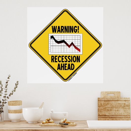 Warning! Recession Ahead (Yellow Diamond Sign) ポスター (キッチン)