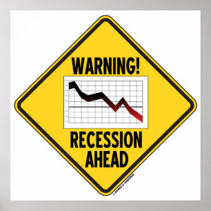 Warning! Recession Ahead (Yellow Diamond Sign) ポスター