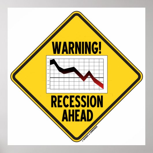 Warning! Recession Ahead (Yellow Diamond Sign) ポスター (正面)