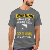 Warning Rock Climbing Climb Climber girl Tシャツ (正面)