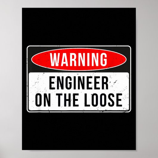 Warning Sign - Engineer On The Loose Funny Job Quo ポスター (正面)