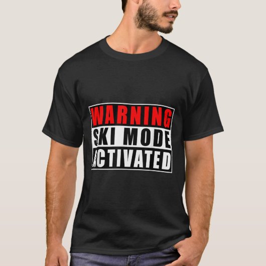 Warning Ski Mode Activated _3  Tシャツ (正面)