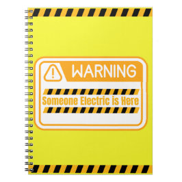 Warning Someone Electric is Here Notebook ノートブック