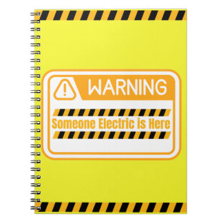 Warning Someone Electric is Here Notebook ノートブック