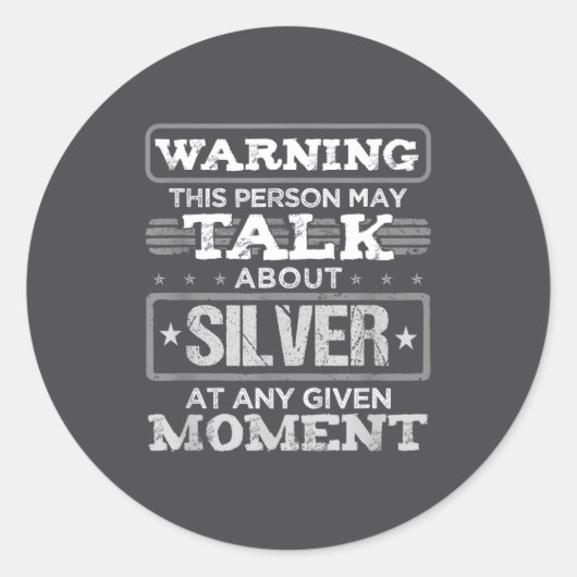 Warning This Person May Talk About Silver Funny Qu ラウンドシール (正面)