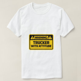 Warning Trucker With Attitude Funny T-Shirt Tシャツ