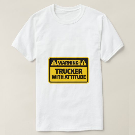 Warning Trucker With Attitude Funny T-Shirt Tシャツ (デザイン正面)