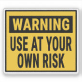 Warning Use At Your Own Risk シール (正面)