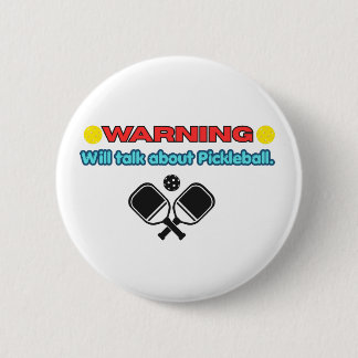 Warning: Will Talk About Pickleball Funny 缶バッジ