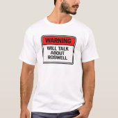 Warning: Will Talk About Roswell Tシャツ (正面)