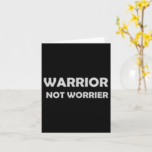 Warrior, Not Worrier _ Motivational Slogan カード (黄色い花)