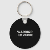 Warrior, Not Worrier _ Motivational Slogan キーホルダー (正面)