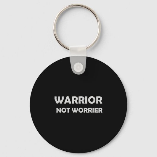 Warrior, Not Worrier _ Motivational Slogan  キーホルダー (正面)