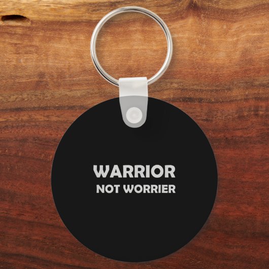 Warrior, Not Worrier _ Motivational Slogan  キーホルダー (正面)
