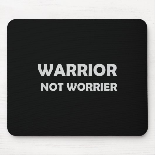 Warrior, Not Worrier _ Motivational Slogan  マウスパッド (正面)
