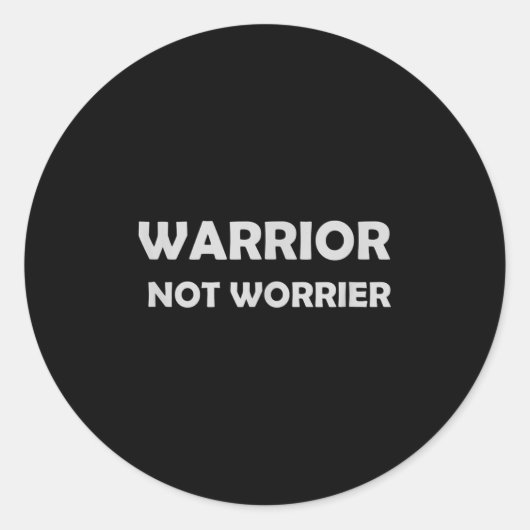 Warrior, Not Worrier _ Motivational Slogan ラウンドシール (正面)