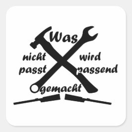 Was nicht passt, wird passend gemacht T-Shirt Tass スクエアシール
