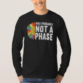 Was Probably Not A Phase Gay LGBT Pride Month  Pri Tシャツ (正面)