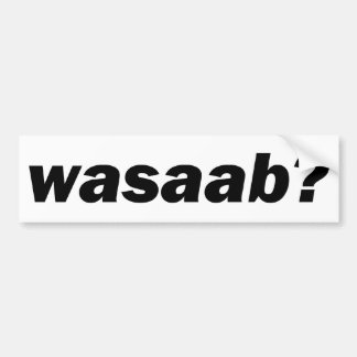 wasaabか。 バンパーステッカー
