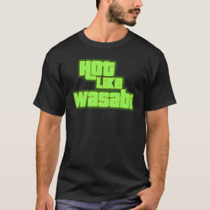 Wasabiのように熱い Tシャツ
