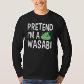 Wasabi Japanese Horseradish Paste Spicy Condiments Tシャツ (正面)