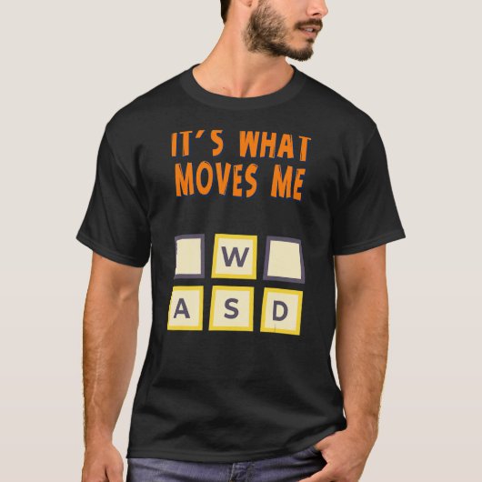Wasdそれが私のユーモアを動かす Tシャツ (正面)