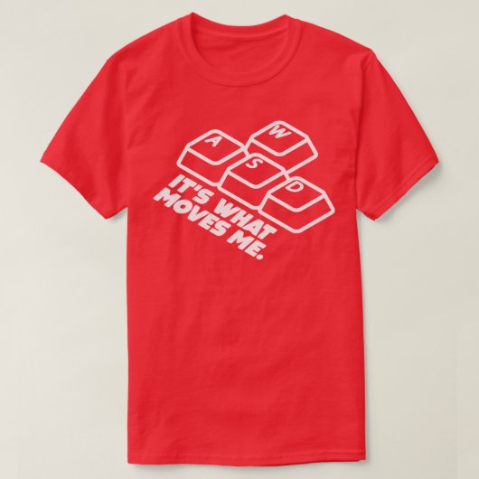 WASDそれが私のPCゲーマーを動かす Tシャツ (デザイン正面)