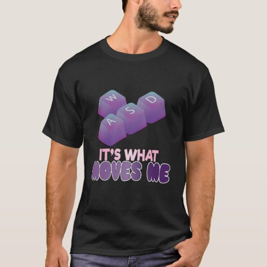 WASD これが僕を動かす - 面白いPCゲーマーTシャツ Tシャツ (正面)