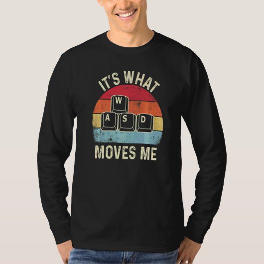 WASD これが私を動かす PCゲーマー ゲーミング 4 Tシャツ (正面)