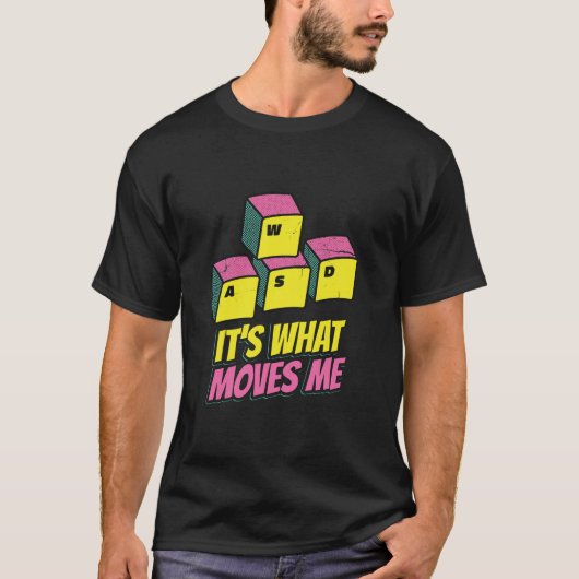 WASD It What Moves Me PC Gamer おもしろい Computer Ne Tシャツ (正面)