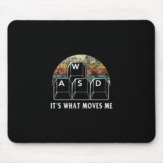 Wasd It's What Moves Me - 面白いPCゲーマー コンピューター マウスパッド (正面)