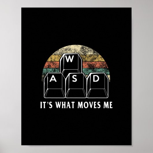 Wasd It's What Moves Me - Funny Pc Gamer Computer ポスター (正面)
