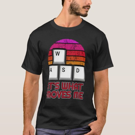 WASD It's What Moves Me Funny PC Gamer Retro Tシャツ (正面)