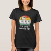 WASD PCゲーマー – Video Gaming It's Whites Me Pr Tシャツ (正面)