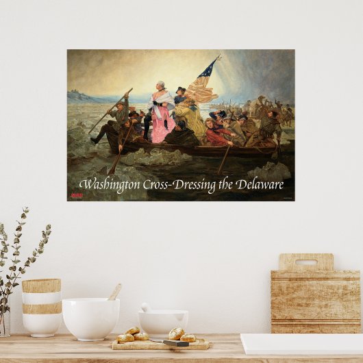 Washington Cross-Dressing the Delaware Poster ポスター (キッチン)