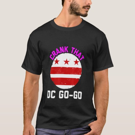 Washington Dc Crank That Go Music Tシャツ (正面)