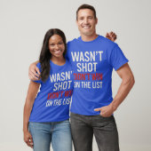 Wasn’t Shot Didn’t Win On the List Tシャツ (ユニセックス)