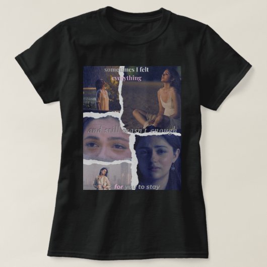 Wasn't Enough - エモーショナルな美意識 Tシャツ (デザイン正面)