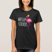 Wassup Flockers Pink Flamingo Hipster Tシャツ (正面)