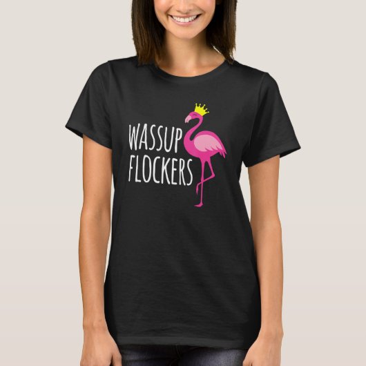 Wassup Flockers Pink Flamingo Hipster Tシャツ (正面)