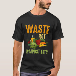 Waste Not Compost Lots Com Composting Worms Tシャツ