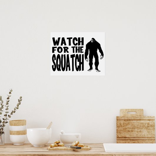 Watch for the SQUATCH! ポスター (キッチン)