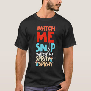 Watch Me Snip Watch Me Spray DogトリマーGro Tシャツ