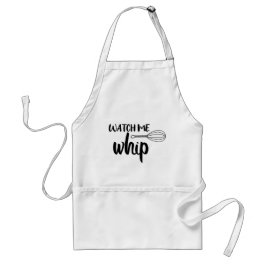 Watch Me Whip //ベーキングパおもしろいン引用文 スタンダードエプロン