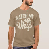 Watch Me Whip Tシャツ (正面)