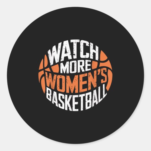 Watch More Women’s Basketball Bold Motivational ラウンドシール (正面)