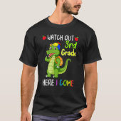 Watch Out 3rd Grade Here I Come Dinosaurs Back To  Tシャツ (正面)