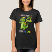 Watch Out 3rd Grade Here I Come Dinosaurs Back To  Tシャツ (正面)