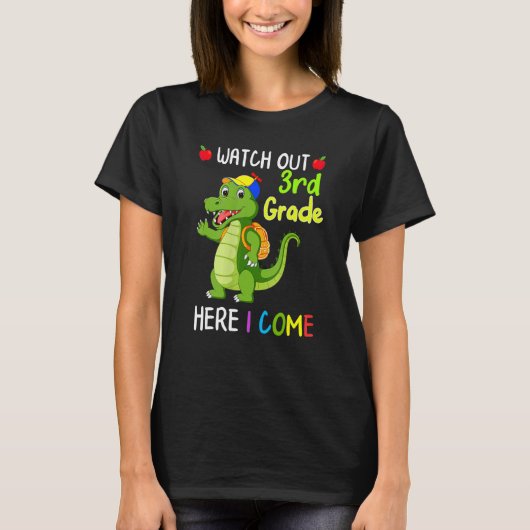 Watch Out 3rd Grade Here I Come Dinosaurs Back To Tシャツ (正面)